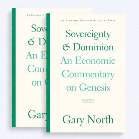 Sovereignty & Dominion: An Economic Commentary on Genesis (2 vols.)